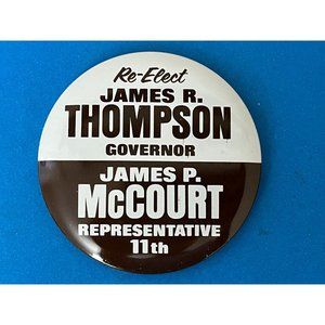 RARE Jim Thompson Governor Re-elect w James McCourt button pinback Illinois IL